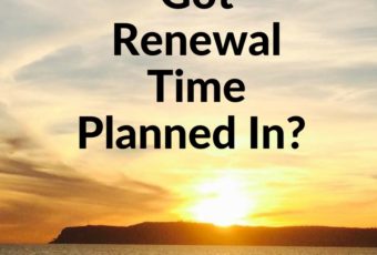 Got Renewal Time Planned In?