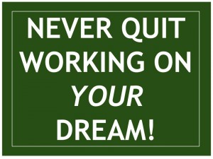 Never quit on your dream (1)